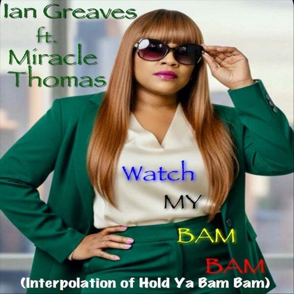 Cover art for Watch My Bam Bam (Interpolation of Hold Ya Bam Bam)